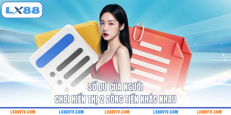 Số dư của người chơi hiển thị 2 dòng tiền khác nhau